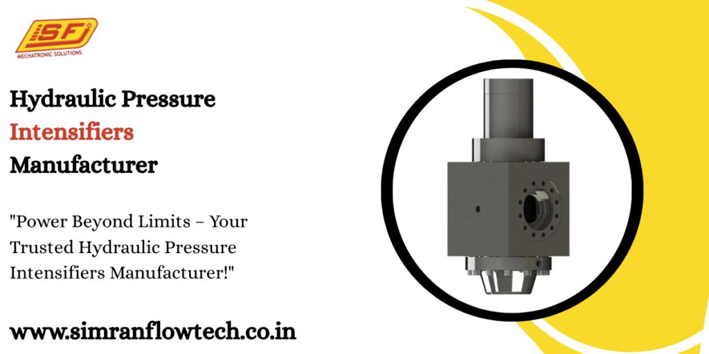 Hydraulic Pressure Intensifiers Manufacturer