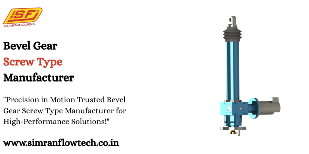 Bevel Gear Screw Type Manufacturer