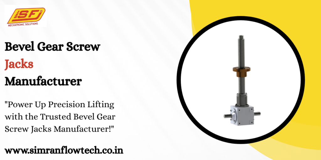 Bevel Gear Screw Jacks Manufacturer