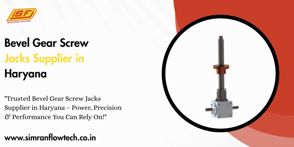 Bevel Gear Screw Jacks Supplier in Haryana