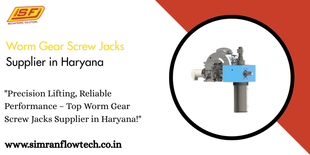 Worm Gear Screw Jacks Supplier in Haryana