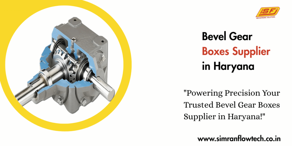 Bevel Gear Boxes Supplier in Haryana
