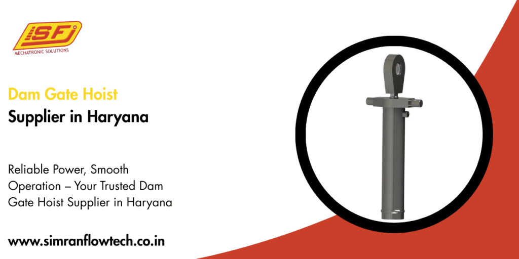 Dam Gate Hoist Supplier in Haryana
